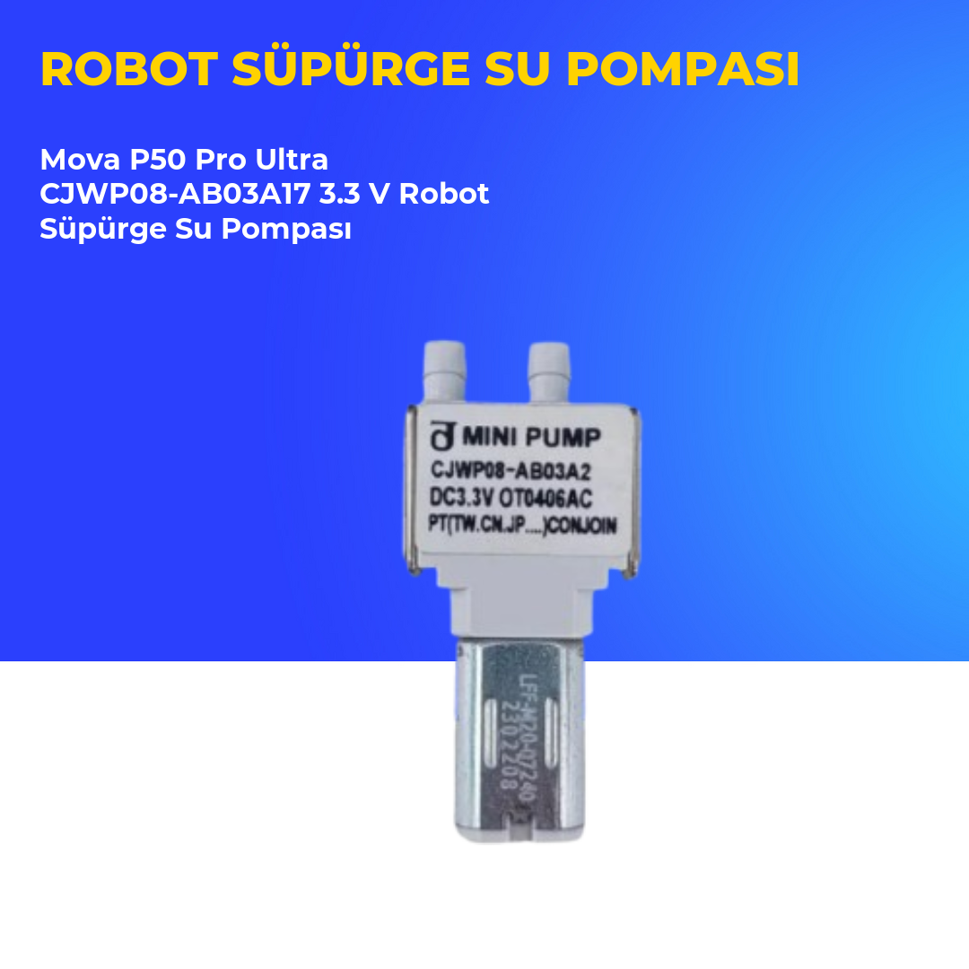 Mova P50 Pro Ultra CJWP08-AB03A17 3.3 V Robot Süpürge Su Pompası