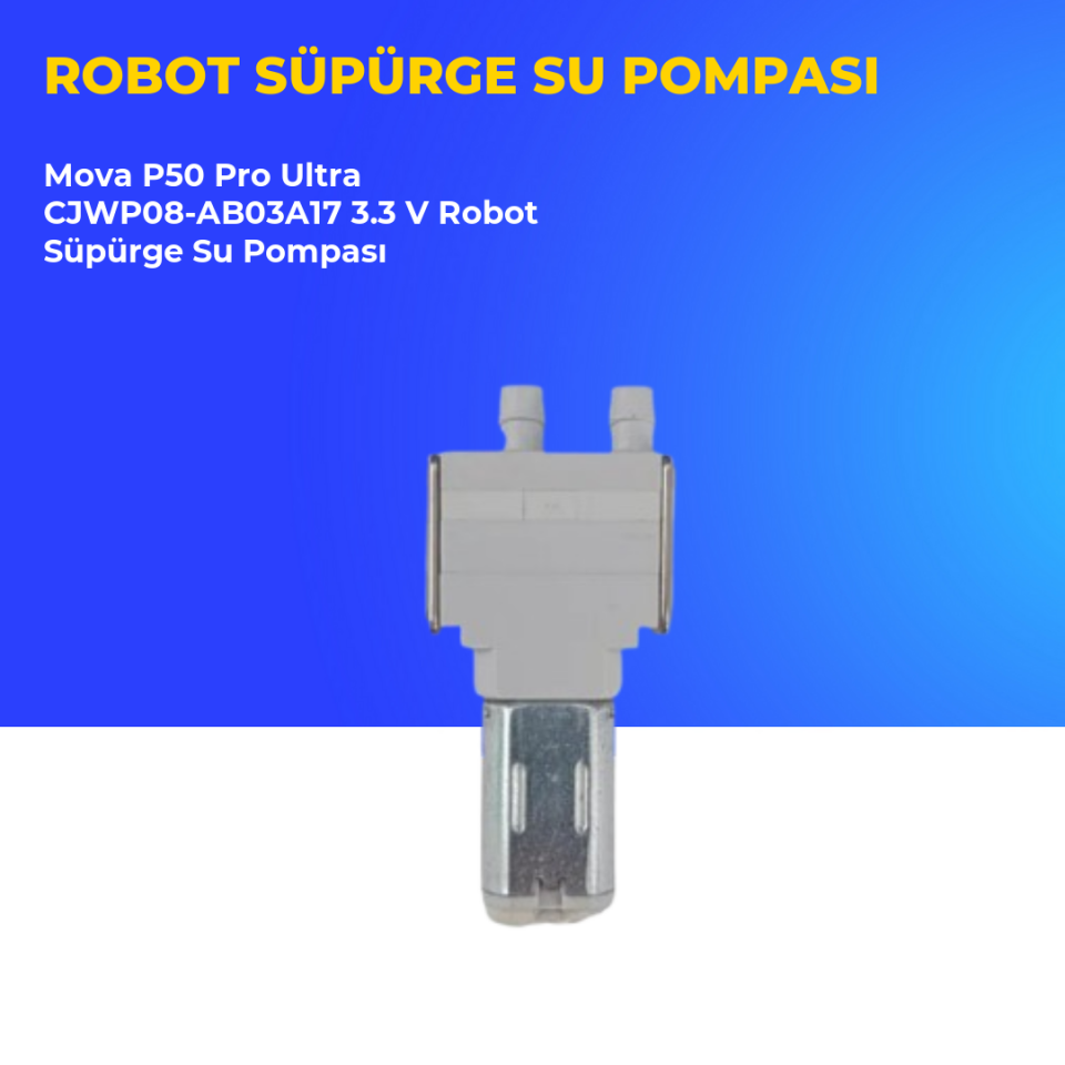 Mova P50 Pro Ultra CJWP08-AB03A17 3.3 V Robot Süpürge Su Pompası