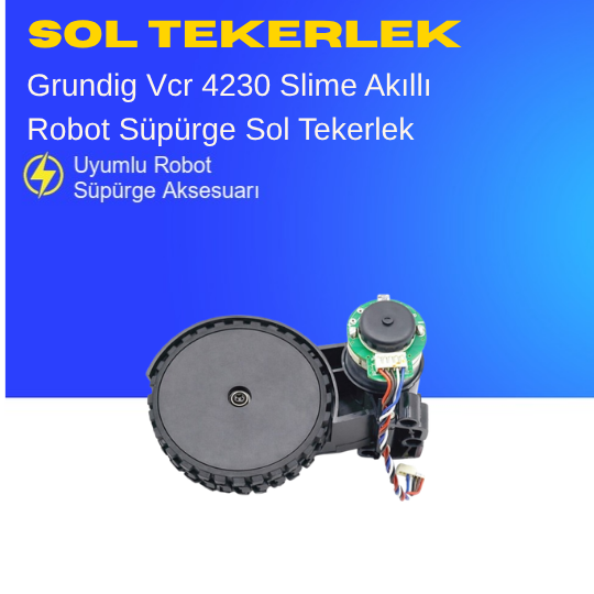 Vcr 4230 Grundig Slime Akıllı Robot Süpürge Sağ Tekerlek Aksesuarları – Yedek Parça