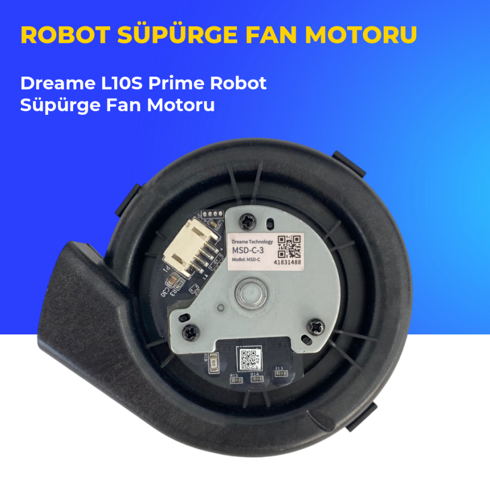 Dreame L10S Prime Robot Süpürge Fan Motoru