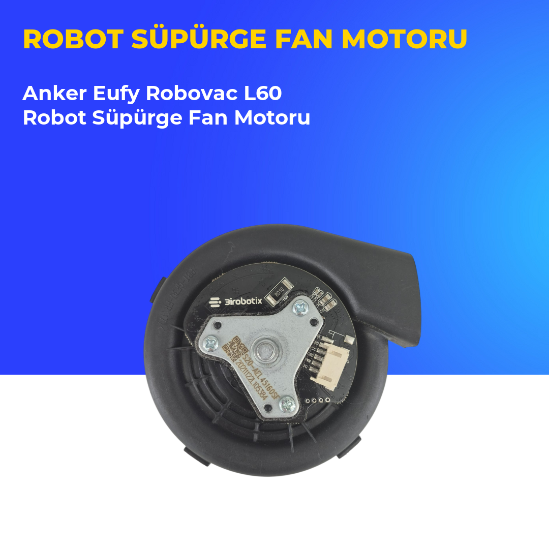 Anker Eufy Robovac L60 Robot Süpürge Fan Motoru
