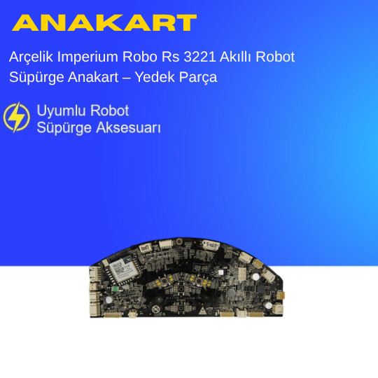 Arçelik Imperium Robo Rs 3221 Akıllı Robot Süpürge Anakart – Yedek Parça