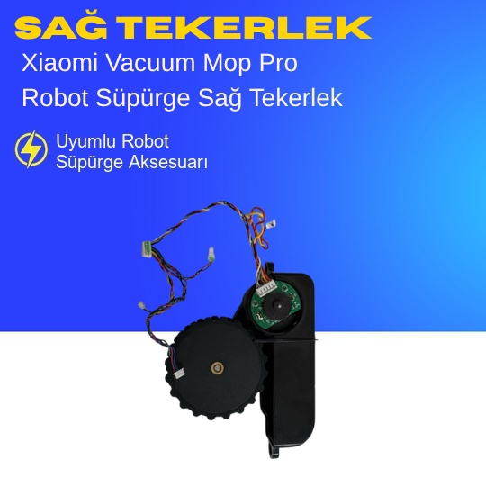 Xiaomi Vacuum Mop Pro Robot Süpürge Sağ Tekerlek