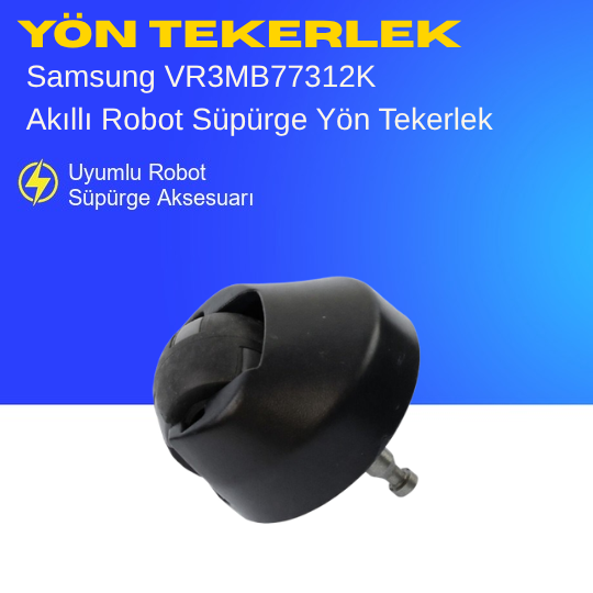 Samsung VR3MB77312K Akıllı Robot Süpürge Yön Tekerlek – Yedek Parça