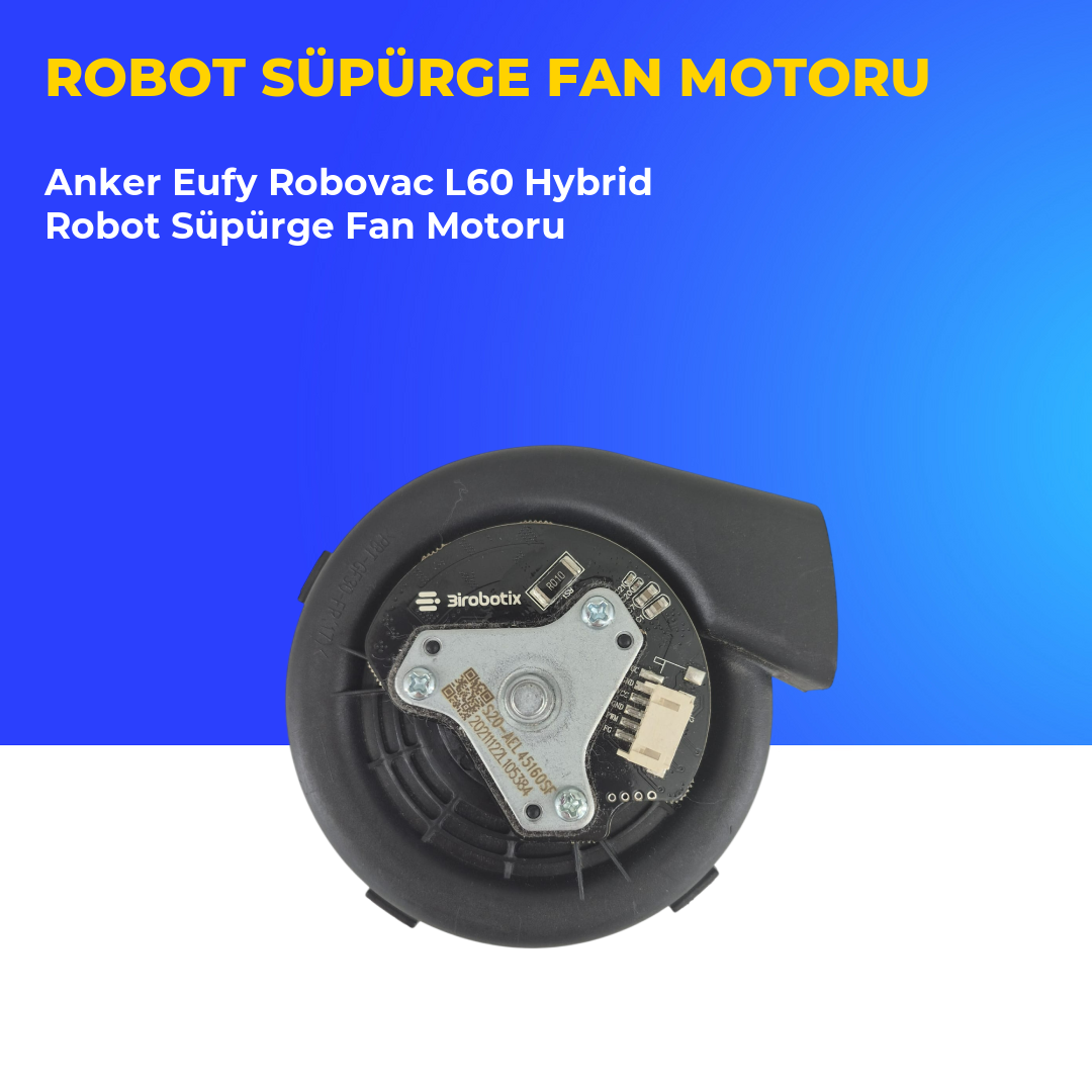 Anker Eufy Robovac L60 Hybrid Robot Süpürge Fan Motoru