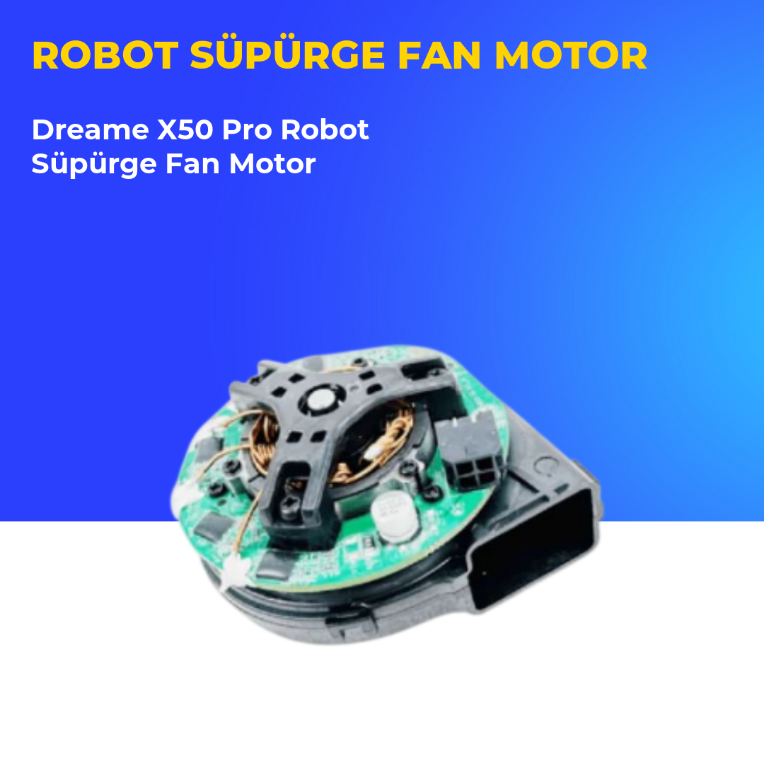 Dreame X50 Pro Robot Süpürge Fan Motor