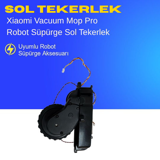 Xiaomi Vacuum Mop Pro Robot Süpürge Sol Tekerlek