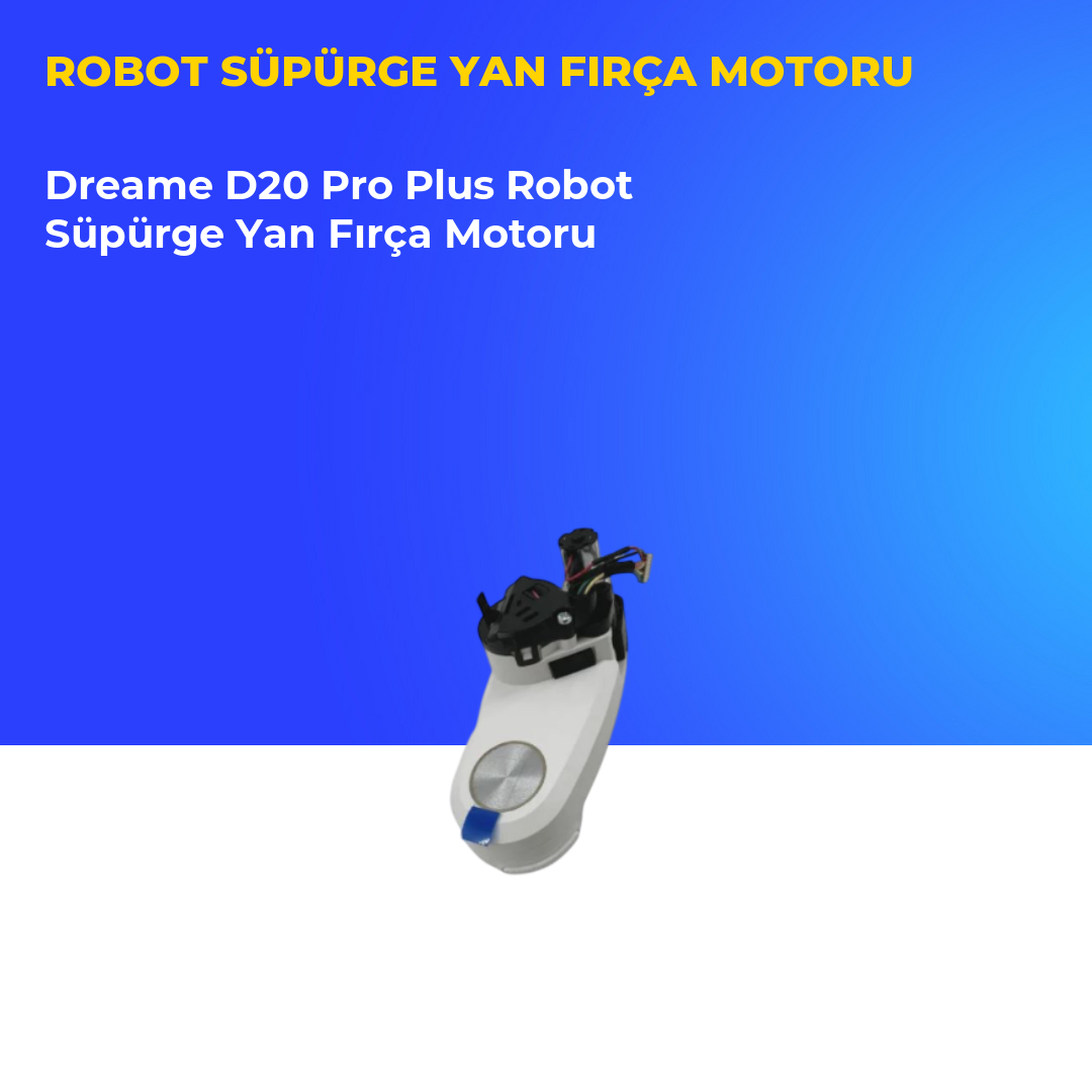 Dreame D20 Pro Plus Robot Süpürge Yan Fırça Motoru