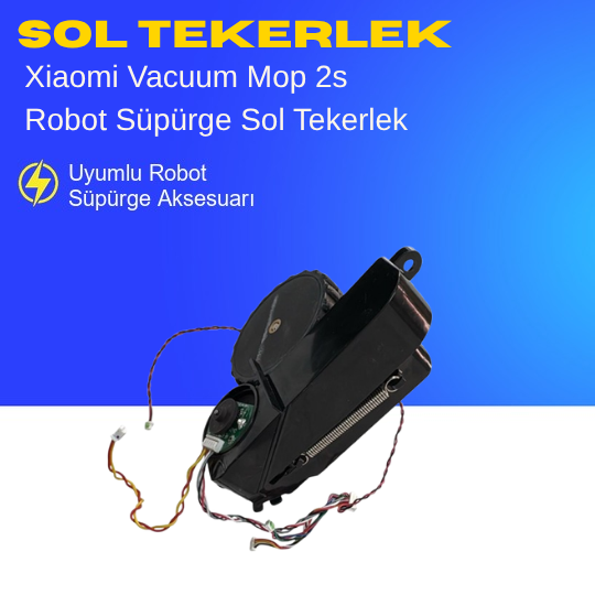 Xiaomi Vacuum Mop 2s Robot Süpürge Sol Tekerlek