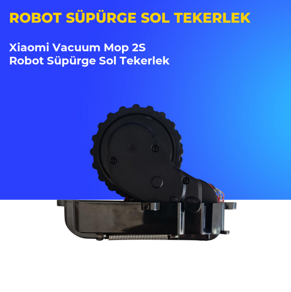 Xiaomi Vacuum Mop 2s Robot Süpürge Sol Tekerlek