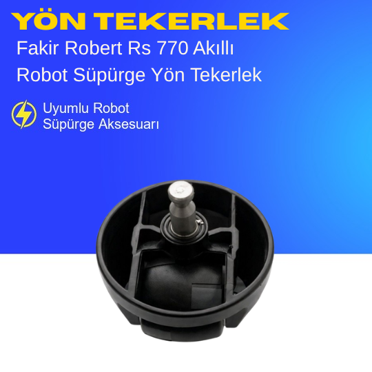 Fakir Robert Rs 770 Akıllı Robot Süpürge Yön Tekerlek – Yedek Parça