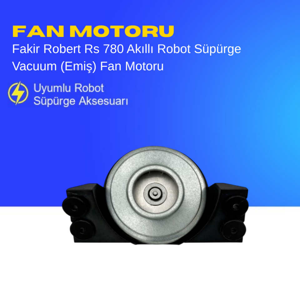 Fakir Robert Rs 780 Akıllı Robot Süpürge Vacuum (Emiş) Fan Motoru – Yedek Parça