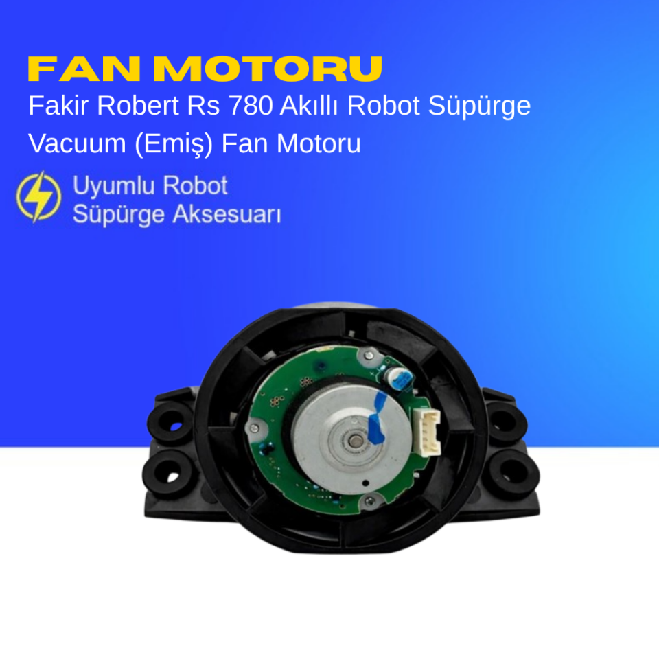 Fakir Robert Rs 780 Akıllı Robot Süpürge Vacuum (Emiş) Fan Motoru – Yedek Parça