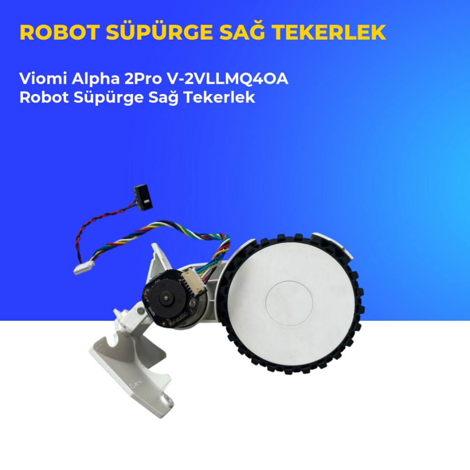 Viomi Alpha 2 Pro V-2VLLMQ4OA Robot Süpürge Sağ Tekerlek