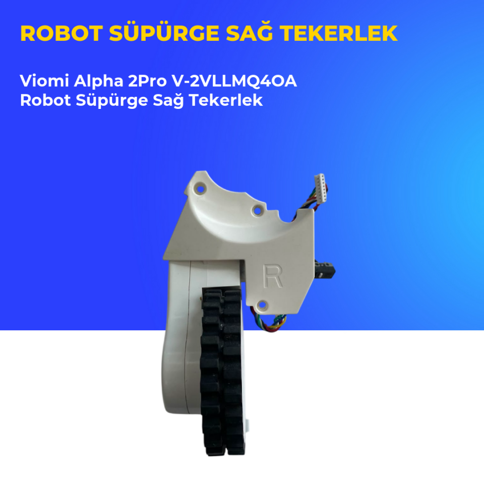 Viomi Alpha 2 Pro V-2VLLMQ4OA Robot Süpürge Sağ Tekerlek