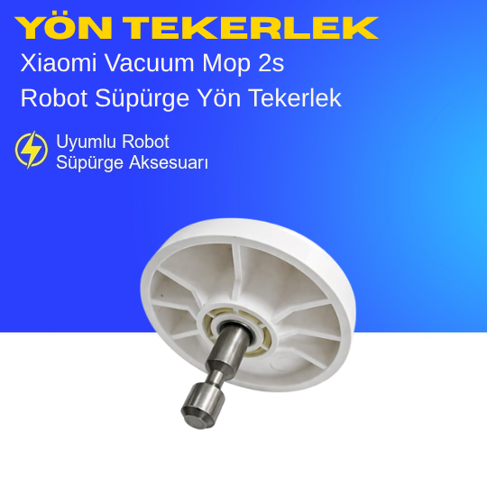 Xiaomi Vacuum Mop 2s Robot Süpürge Yön Tekerlek