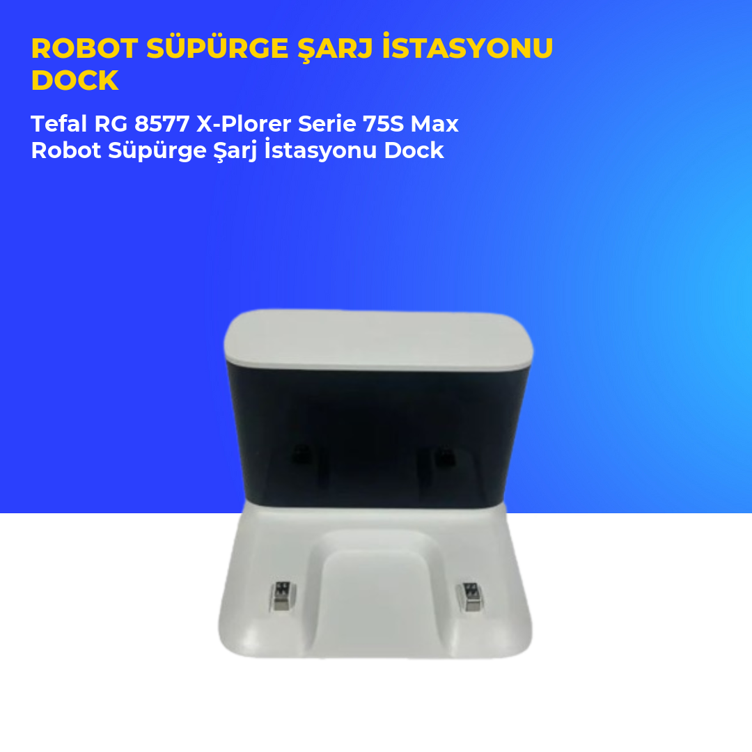 Tefal RG 8577 X-Plorer Serie 75S Max Robot Süpürge Şarj İstasyonu Dock