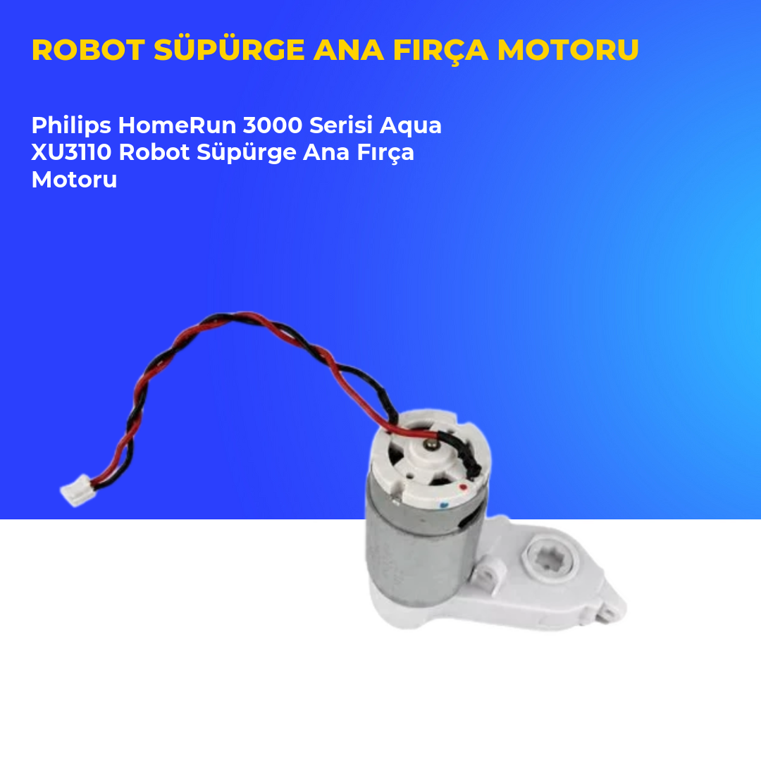 Philips HomeRun 3000 Serisi Aqua XU3110 Robot Süpürge Ana Fırça Motoru
