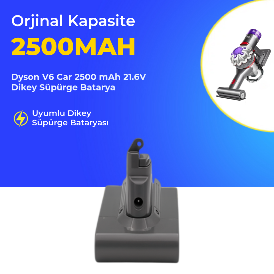 Dyson V6 Car 2500 mAh 21.6V Dikey Süpürge Batarya
