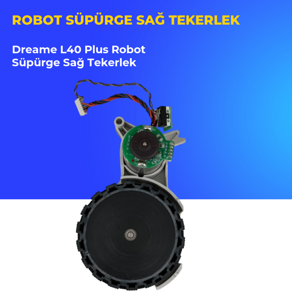 Dreame L40 Plus Robot Süpürge Sağ Tekerlek
