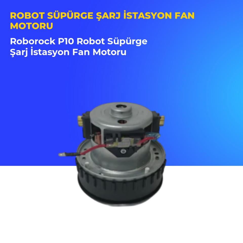 Roborock P10 Robot Süpürge Şarj İstasyon Fan Motoru
