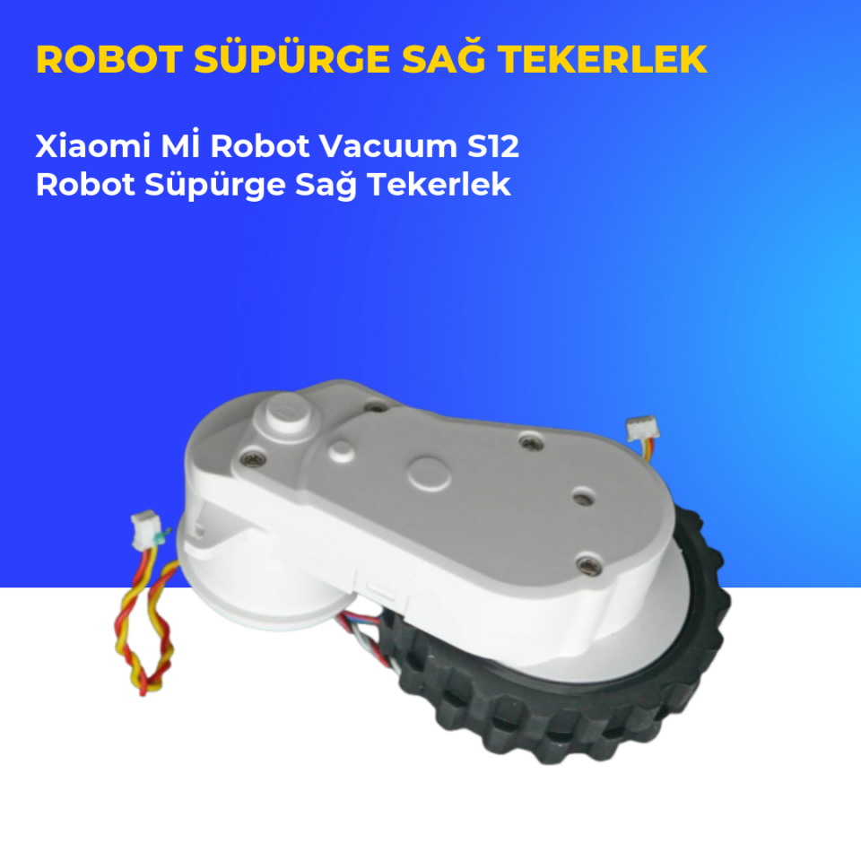 Xiaomi Mİ Robot Vacuum S12 Robot Süpürge Sağ Tekerlek