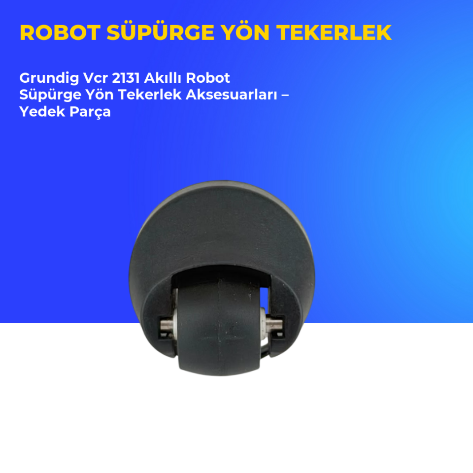 Grundig Vcr 2131 Akıllı Robot Süpürge Yön Tekerlek Aksesuarları – Yedek Parça