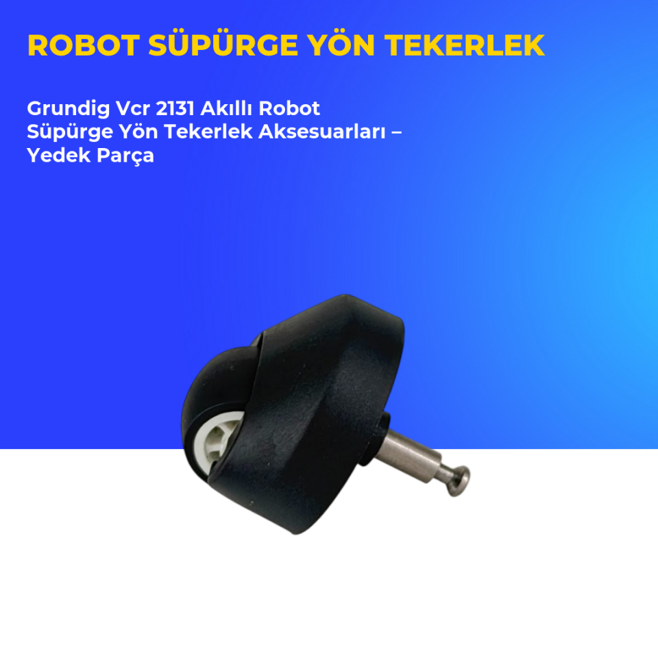 Grundig Vcr 2131 Akıllı Robot Süpürge Yön Tekerlek Aksesuarları – Yedek Parça