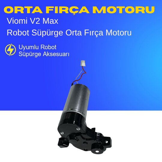 Viomi V2 Max Robot Süpürge Orta Fırça Motoru