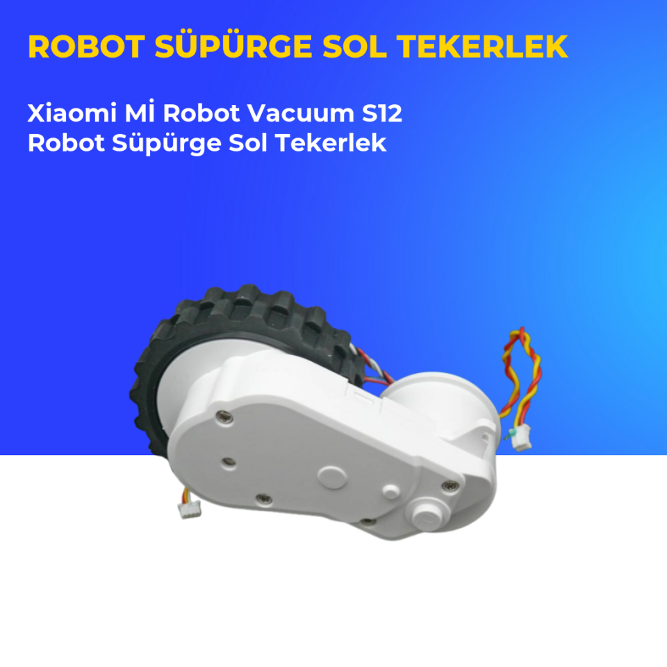 Xiaomi Mİ Robot Vacuum S12 Robot Süpürge Sol Tekerlek