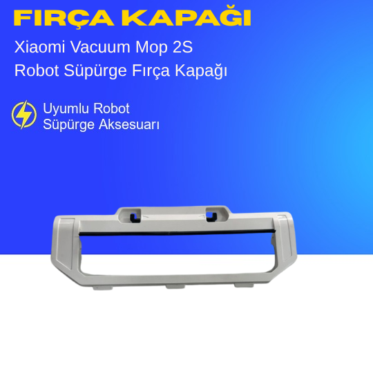Xiaomi Vacuum Mop 2s Robot Süpürge Fırça Kapağı