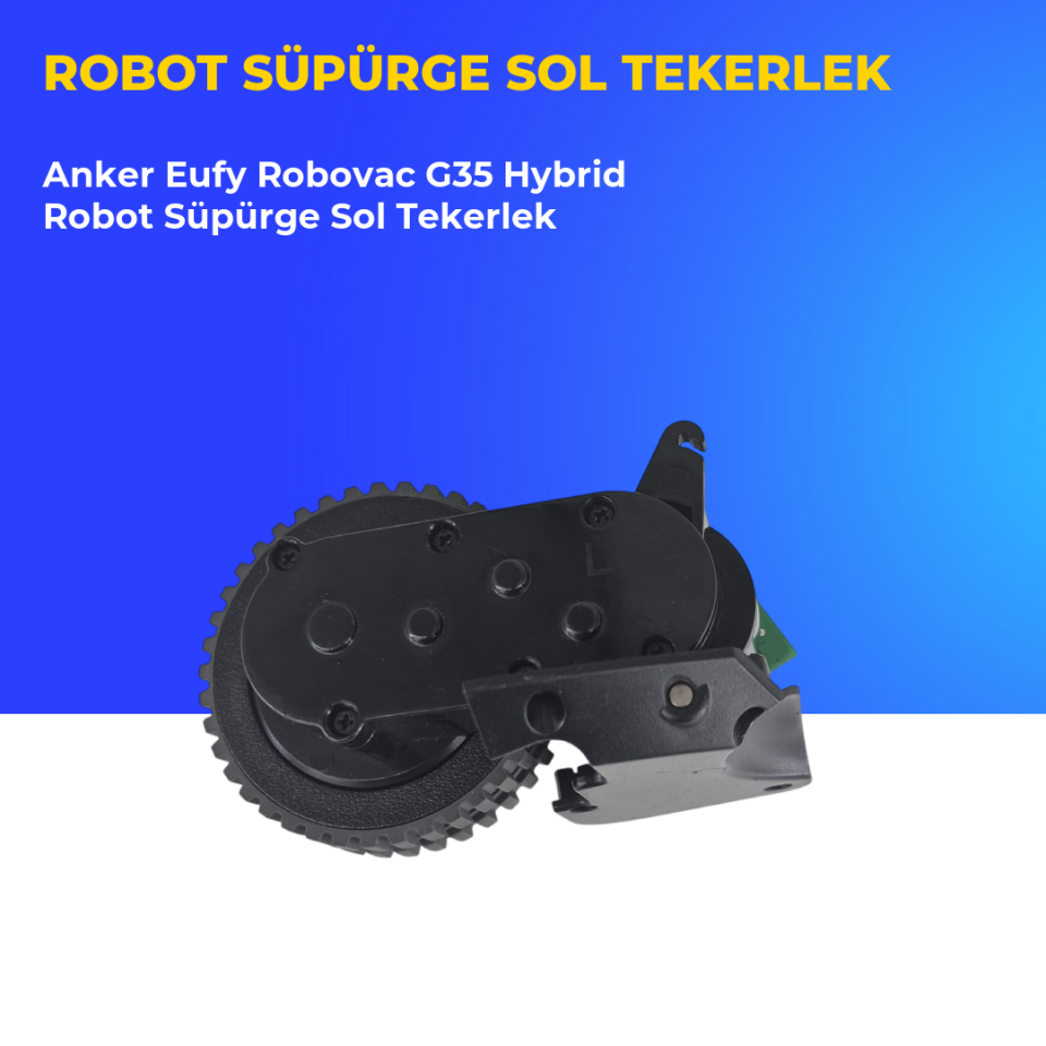 Anker Eufy Robovac G35 Hybrid Robot Süpürge Sol Tekerlek