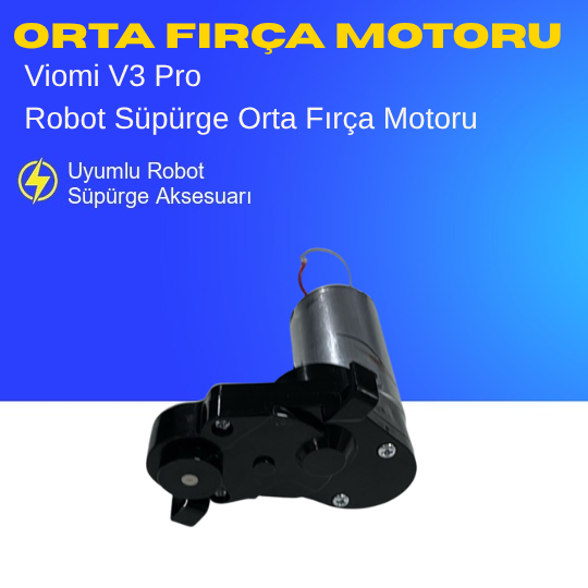 Viomi V3 Pro Robot Süpürge Orta Fırça Motoru