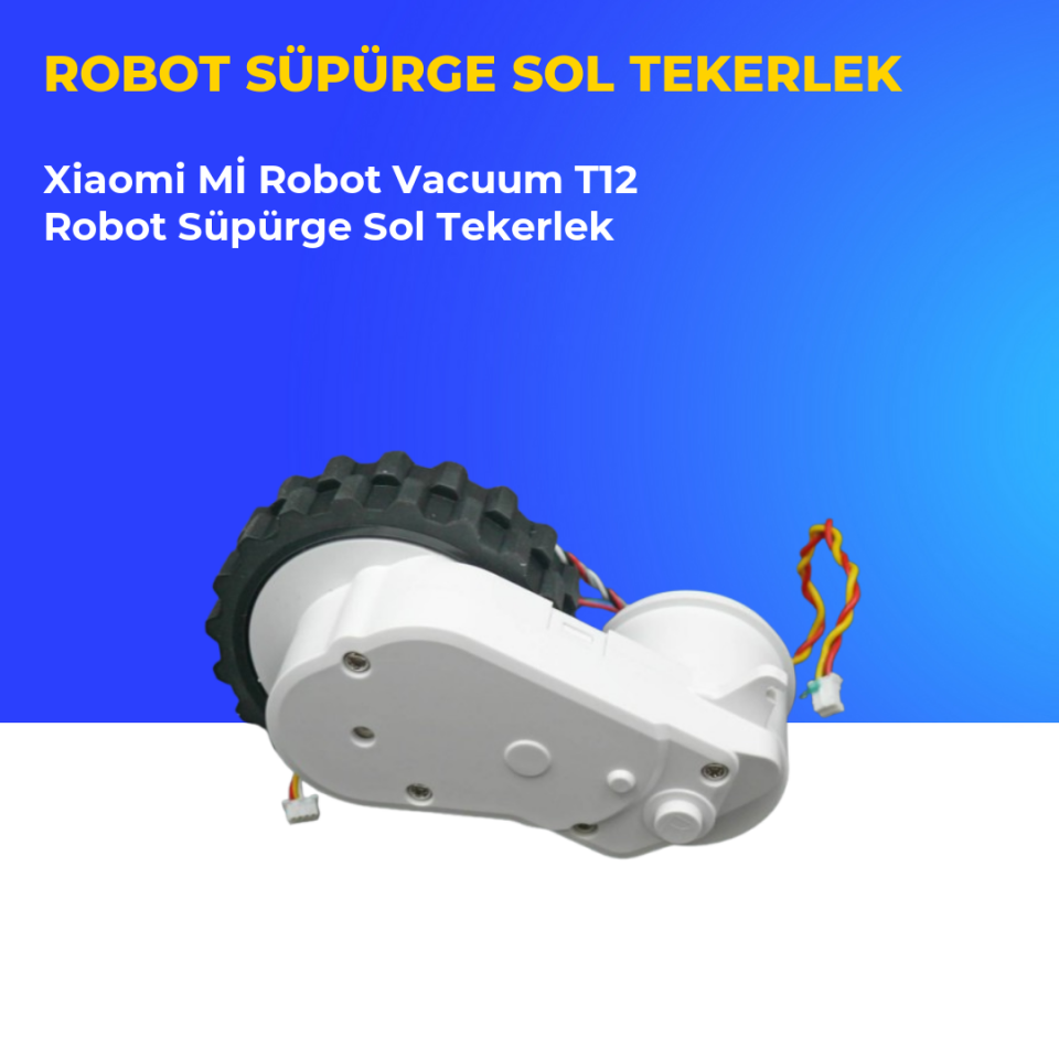 Xiaomi Mİ Robot Vacuum T12 Robot Süpürge Sol Tekerlek