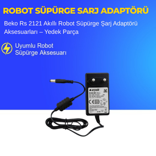 Beko Rs 2121 Akıllı Robot Süpürge Şarj Adaptörü Aksesuarları – Yedek Parça