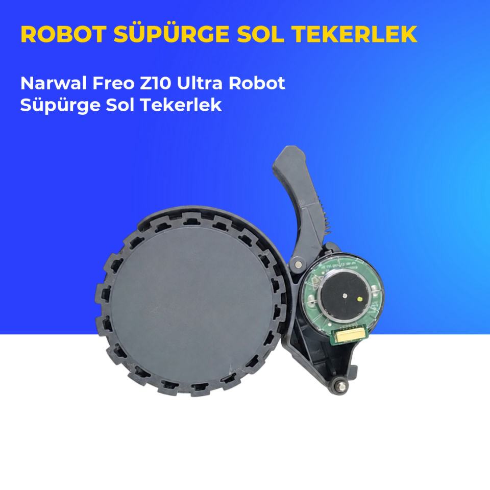 Narwal Freo Z10 Ultra Robot Süpürge Sol Tekerlek