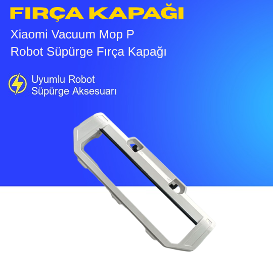 Xiaomi Vacuum Mop P Robot Süpürge Fırça Kapağı