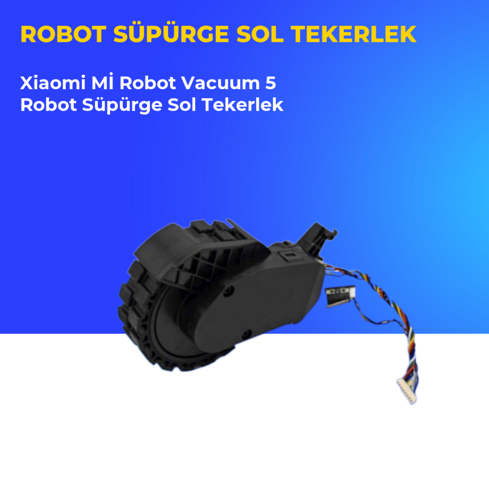 Xiaomi Mİ Robot Vacuum 5 Robot Süpürge Sol Tekerlek
