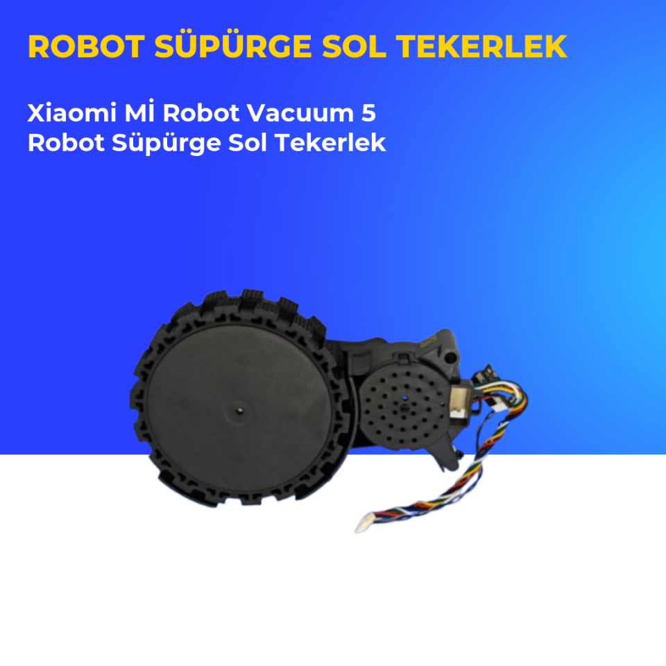 Xiaomi Mİ Robot Vacuum 5 Robot Süpürge Sol Tekerlek