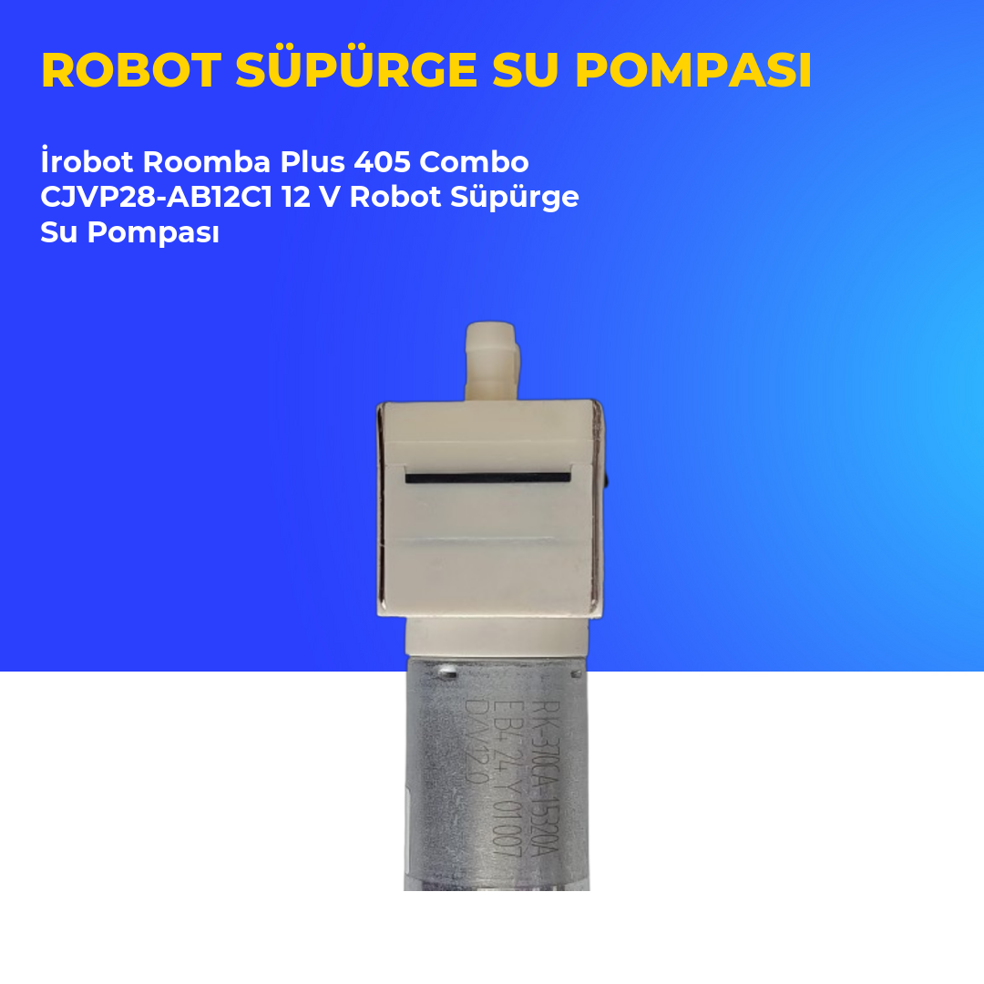 İrobot Roomba Plus 405 Combo CJVP28-AB12C1 12 V Robot Süpürge Su Pompası