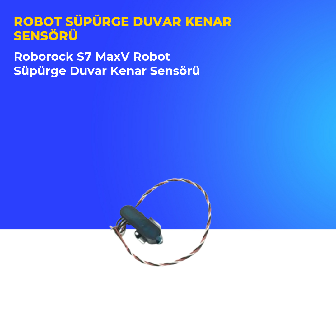 Roborock S7 MaxV Robot Süpürge Duvar Kenar Sensörü