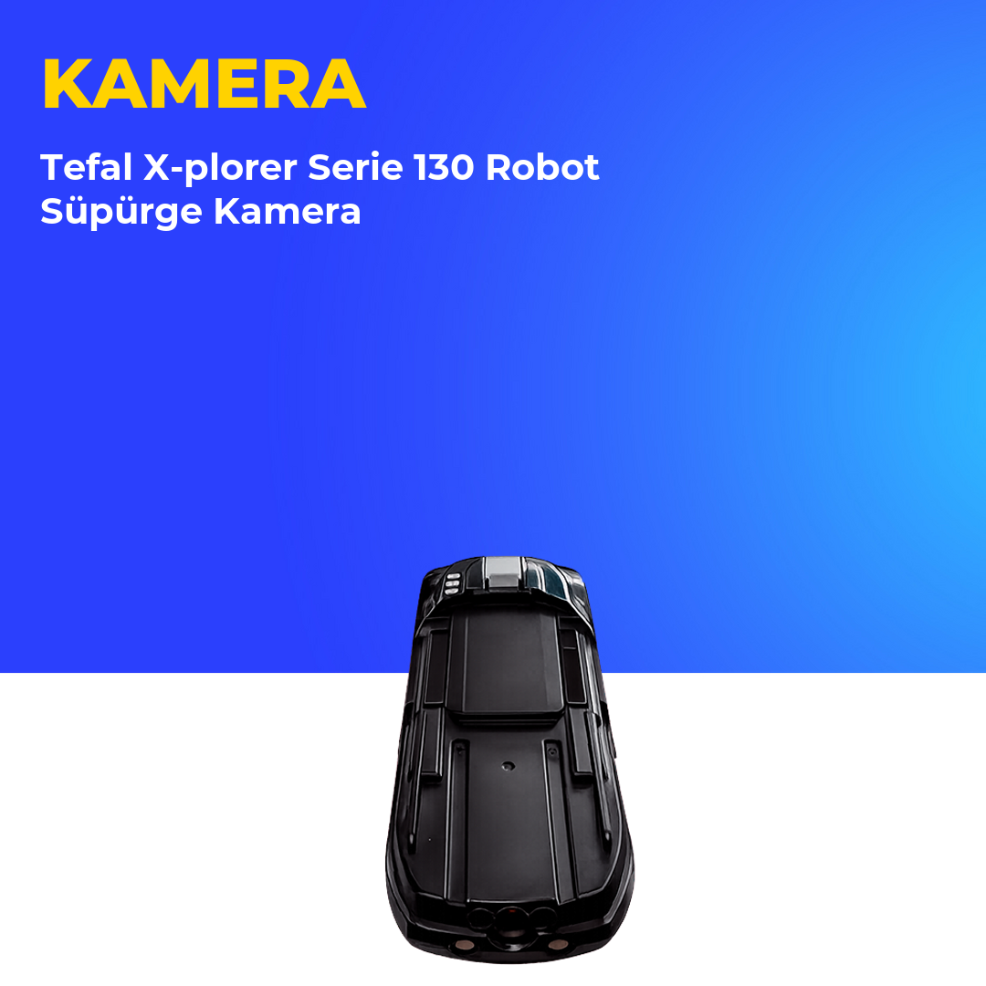 Tefal X-plorer Serie 130 Robot Süpürge Kamera