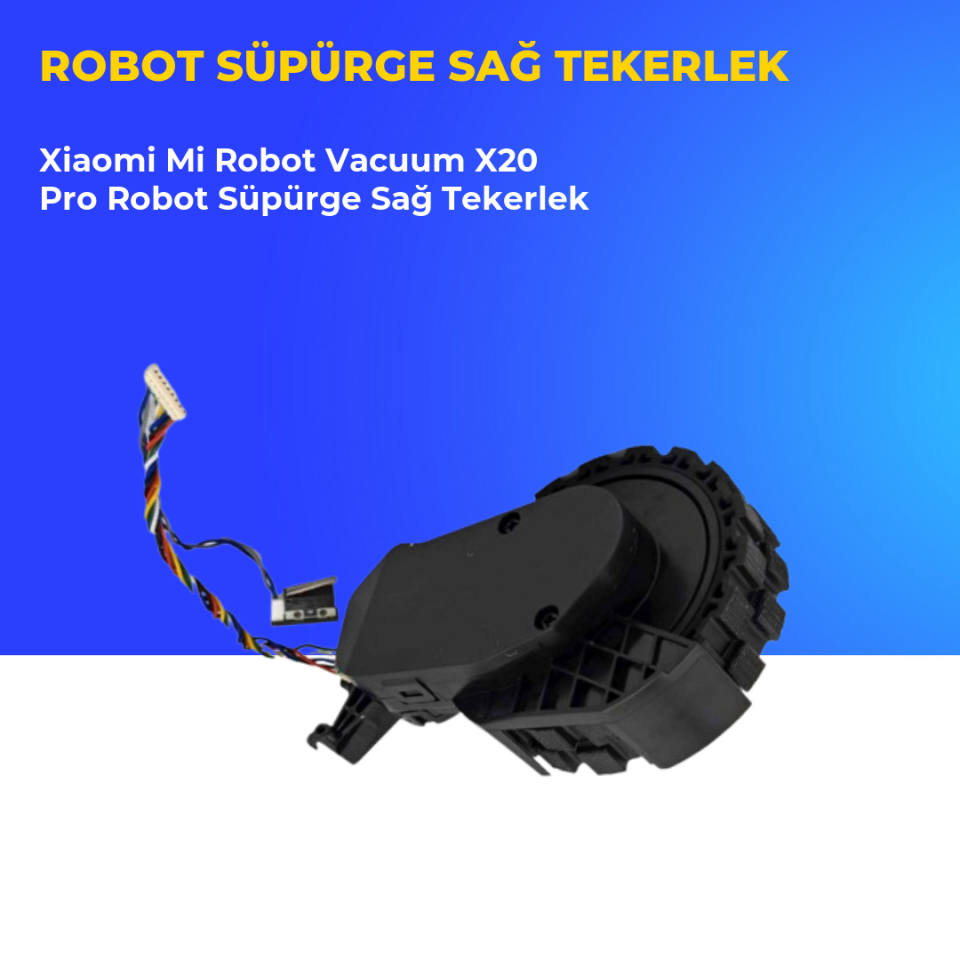 Xiaomi Mi Robot Vacuum X20 Pro Robot Süpürge Sağ Tekerlek