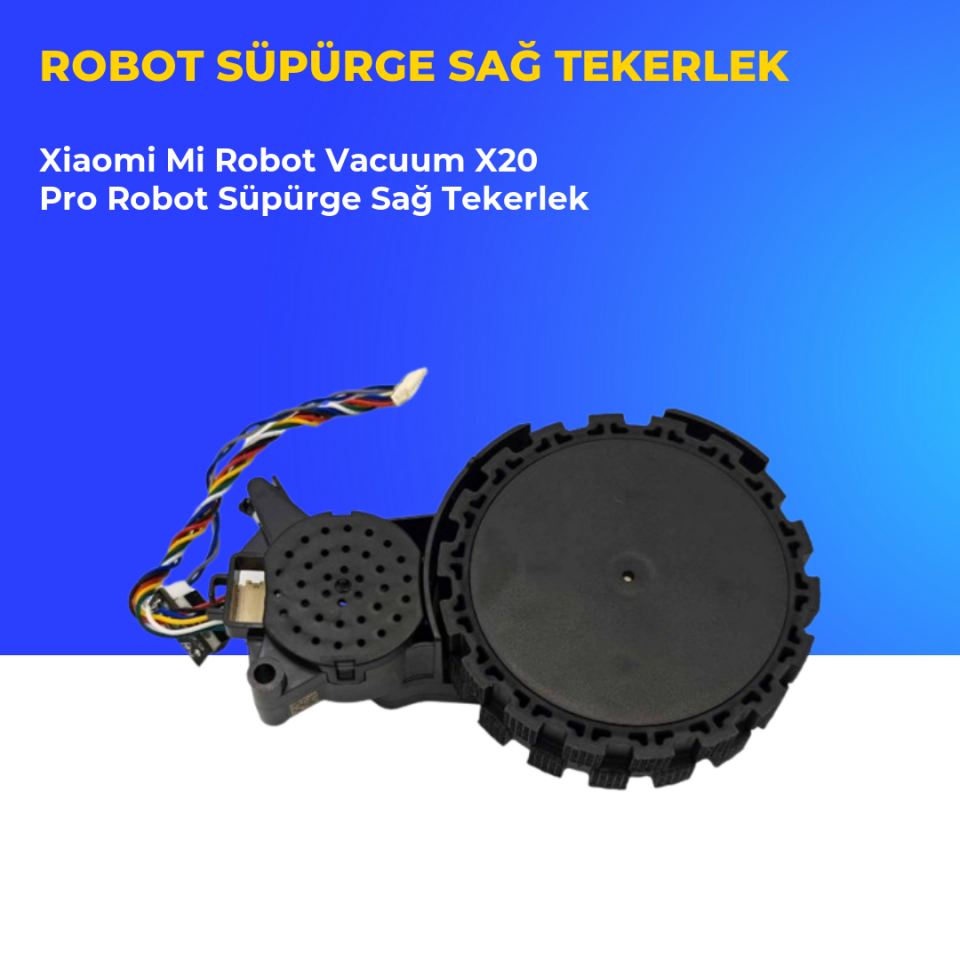 Xiaomi Mi Robot Vacuum X20 Pro Robot Süpürge Sağ Tekerlek