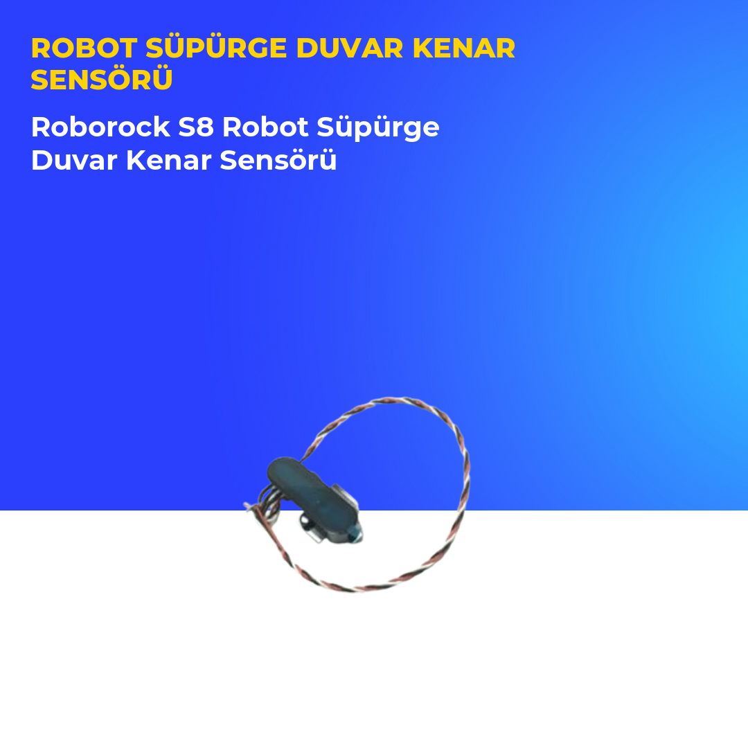 Roborock S8 Robot Süpürge Duvar Kenar Sensörü