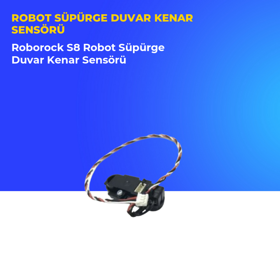 Roborock S8 Robot Süpürge Duvar Kenar Sensörü
