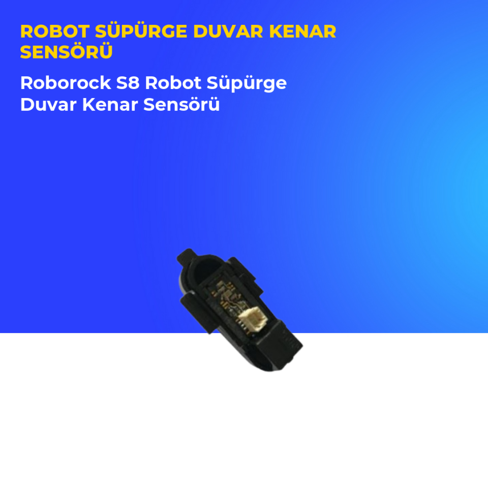 Roborock S8 Robot Süpürge Duvar Kenar Sensörü
