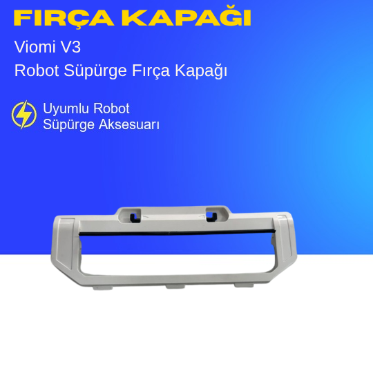 Viomi V3 Robot Süpürge Fırça Kapağı