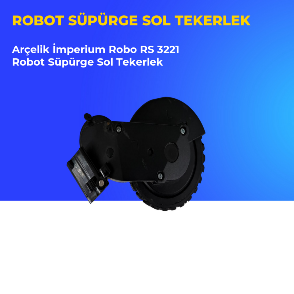 Arçelik İmperium Robo RS 3221 Robot Süpürge Sol Tekerlek