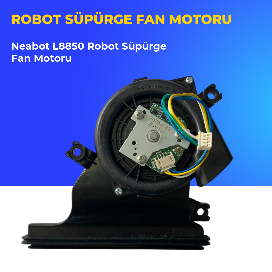 Neabot L8850 Robot Süpürge Fan Motoru